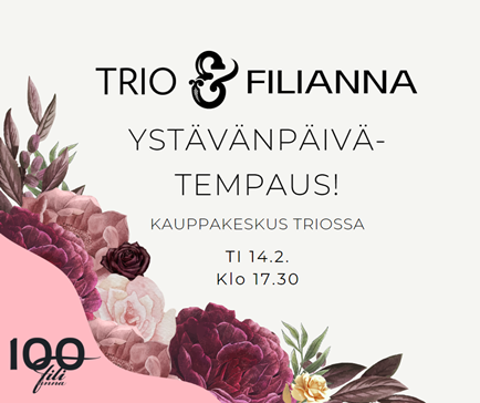 Filianna & Kauppakeskus Trio - Ystävänpäivätempaus - Päijät-Hämeen  tapahtumat